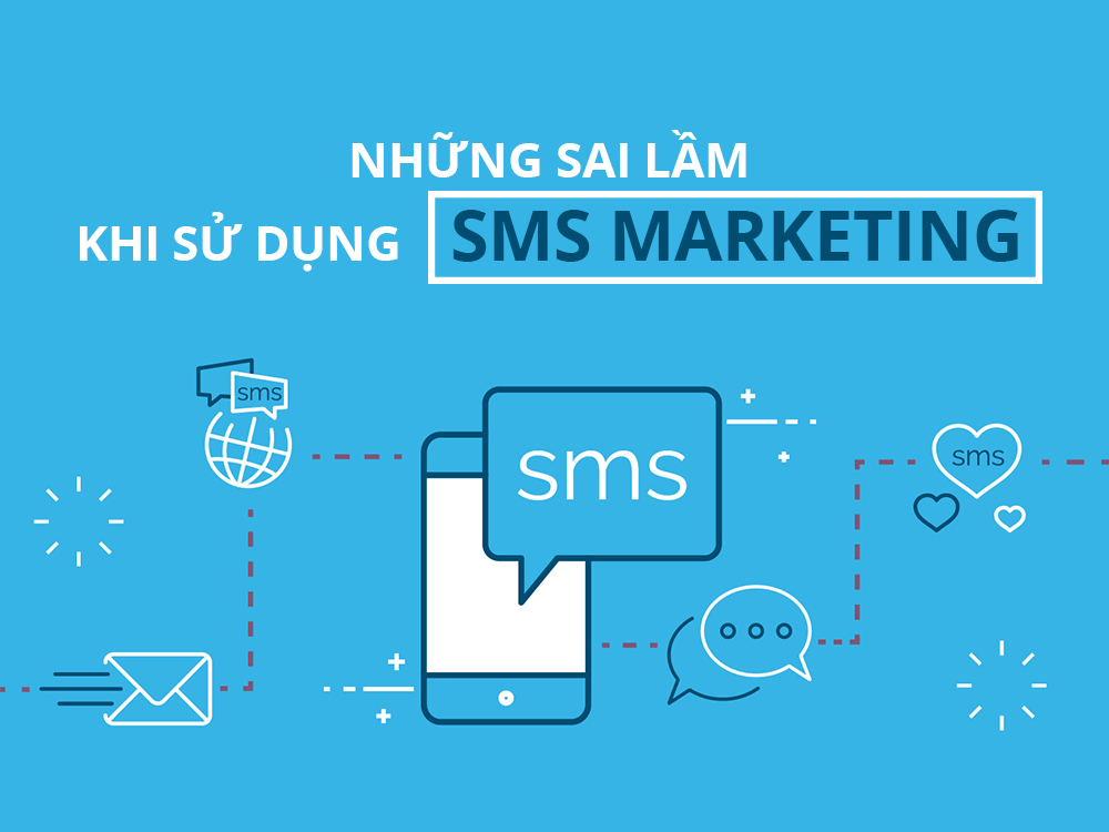 5 sai lầm hầu hết mọi người đều mắc phải khi sử dụng SMS Marketing