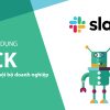 Hướng dẫn sử dụng slack - Bí quyết giao tiếp nội bộ doanh nghiệp
