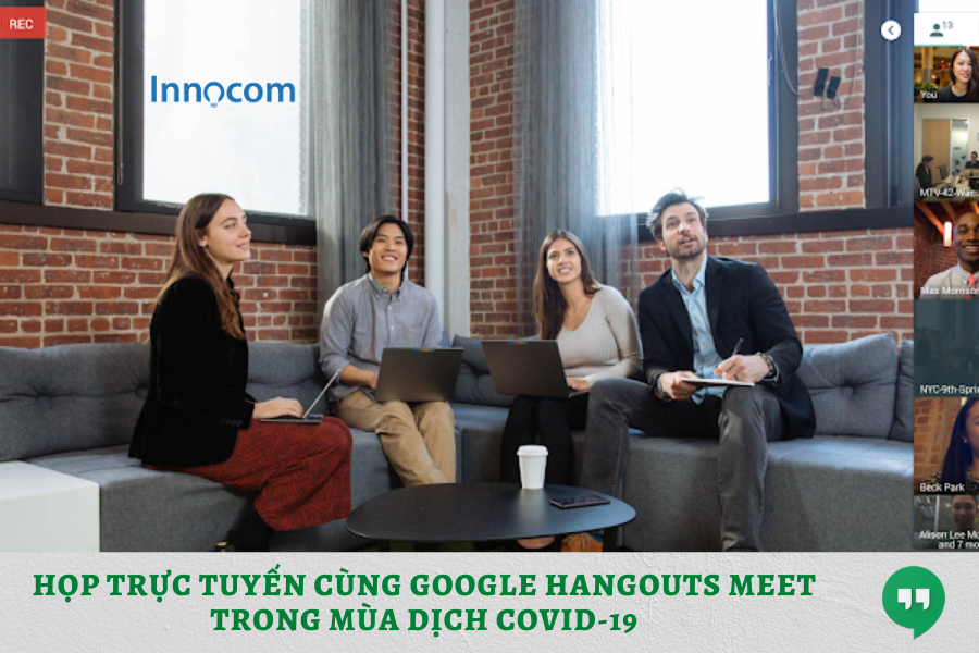 HỌP TRỰC TUYẾN CÙNG Google Hangouts Meet TRONG MÙA DỊCH COVID-19