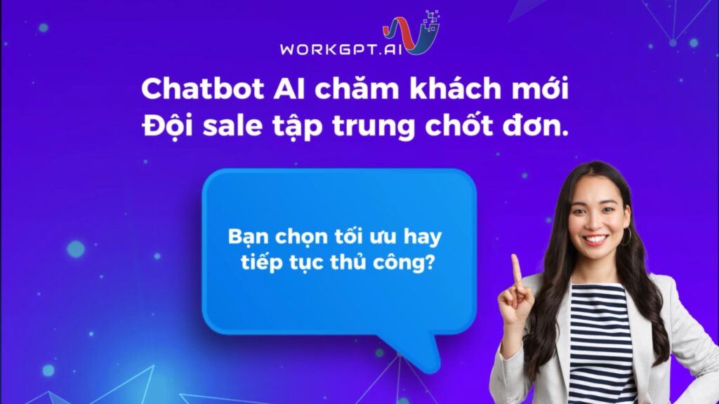 Chatbot AI chăm khách mới - đội sales tập trung chốt đơn
