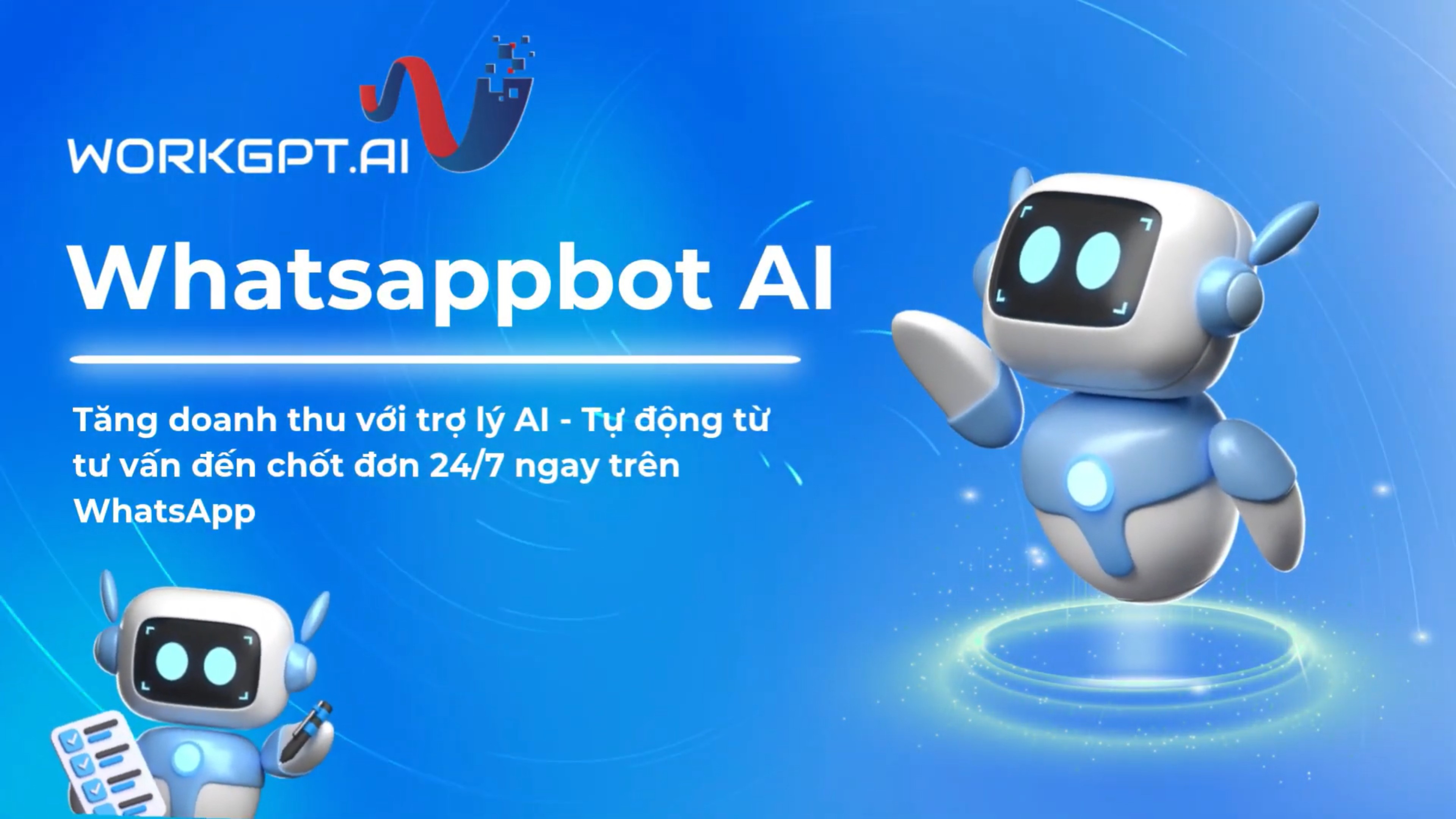 WorkGPT WhatsappBot - Tăng doanh thu với trợ lý AI thông minh