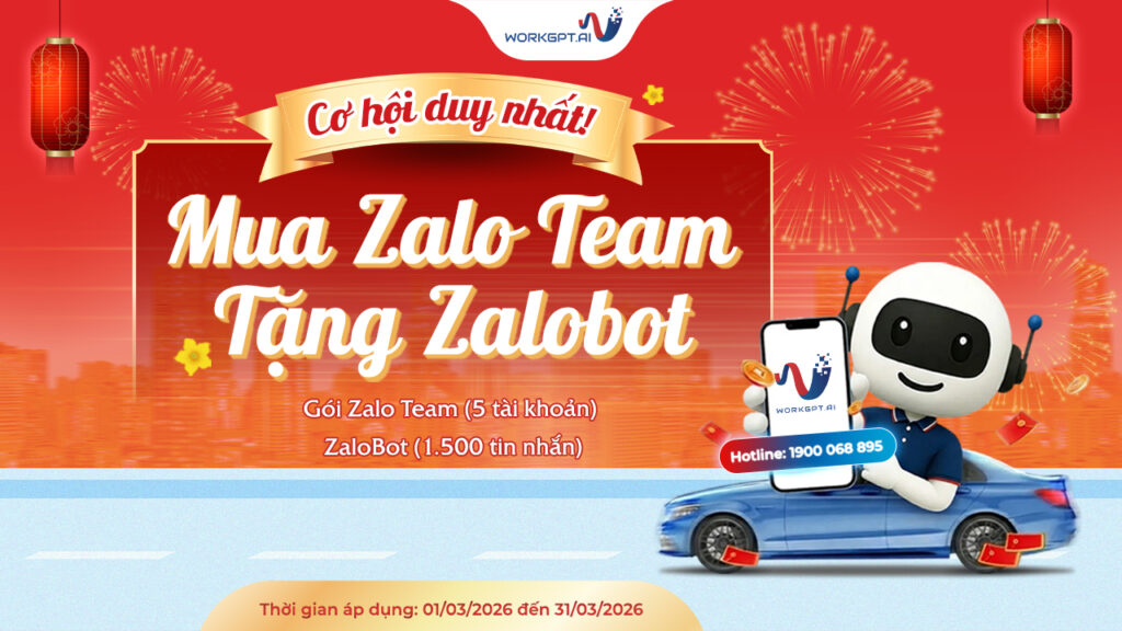 COMBO KHAI XUÂN: MUA ZALOTEAM TẶNG ZALOBOT